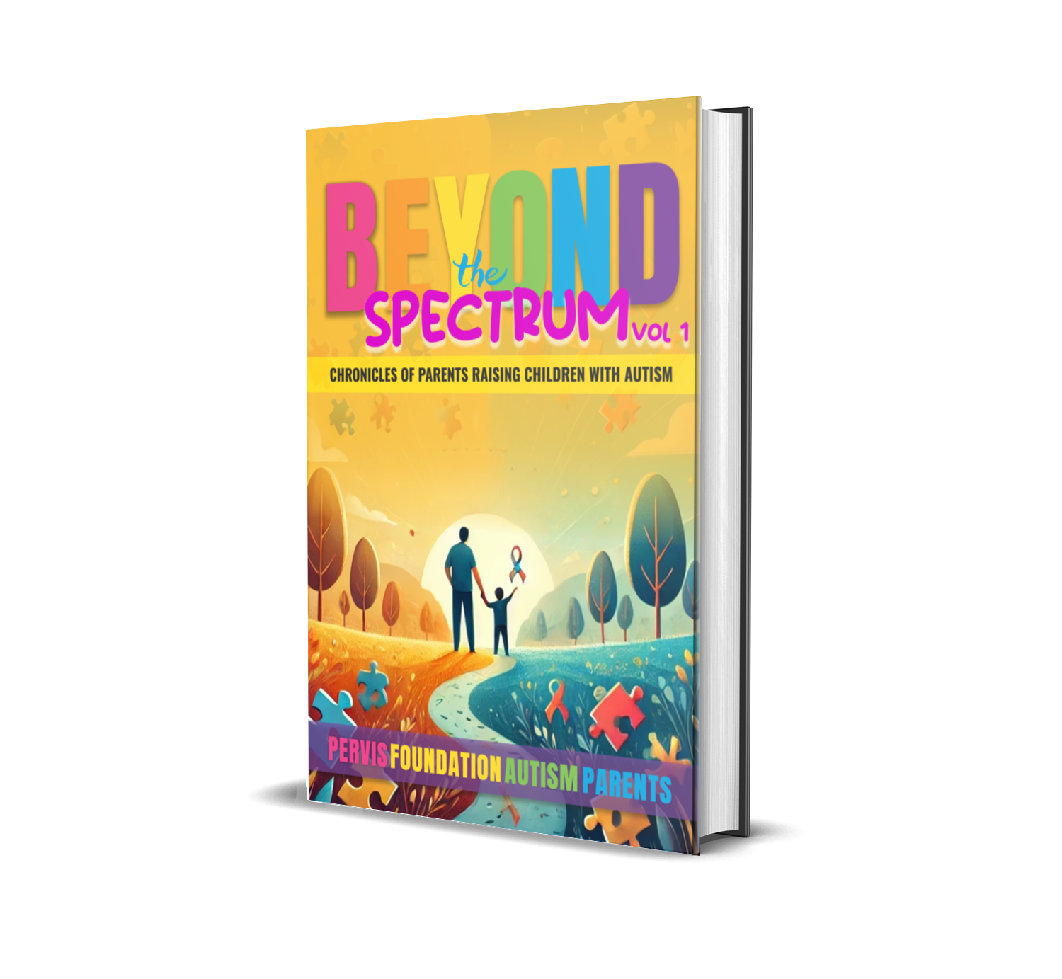 Beyond the Spectrum Vol 1 by Pervis Foundation Autism Parents — Published via YAH-Scribe